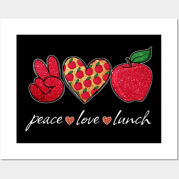 Peace Love Lunch Back To School Lunch Lady Cafeteria Worker Wall Art by fatmehedo8